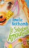 Le sabotage amoureux - Amélie Nothomb